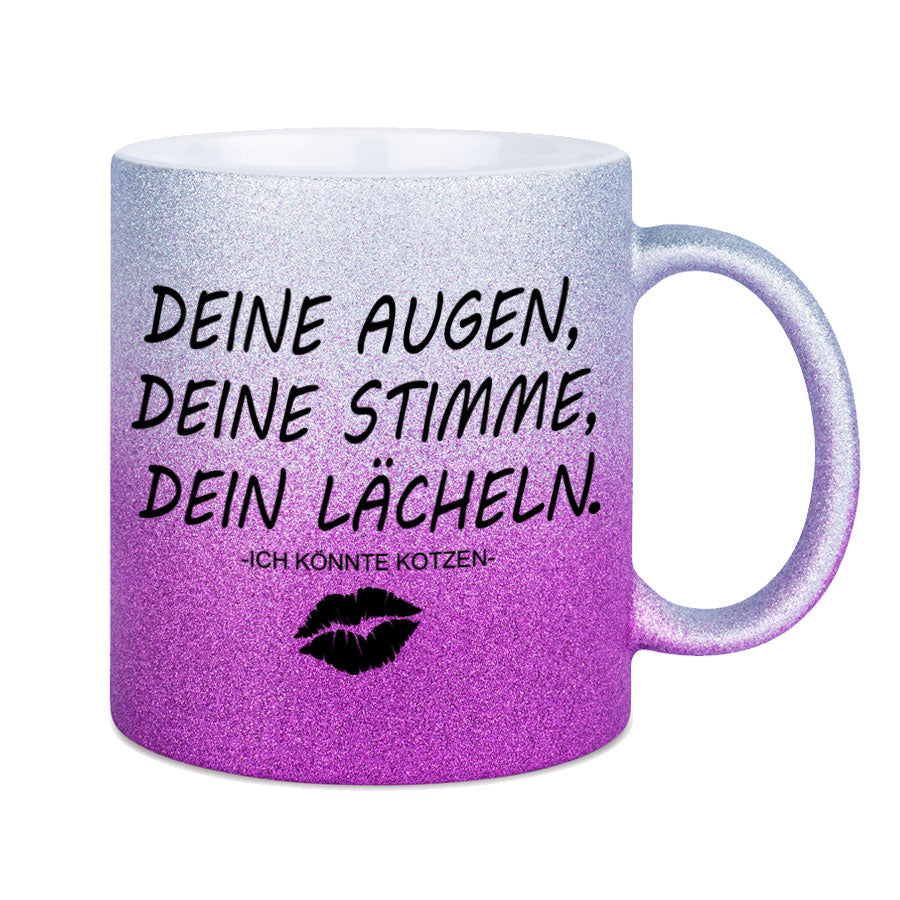 Glitzertasse Deine Augen Deine Stimme Dein Lächeln Glitzerkaffeetasse DIVA